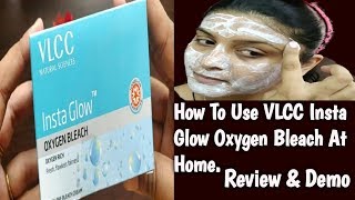 How To Bleach Face At Home VLCC Insta Glow Oxygen Bleach Review amp Demo [upl. by Ninnette]