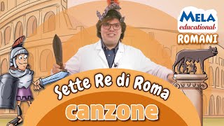 I sette Re di Roma  Canzone Educational MelaEducational [upl. by Niledam852]