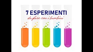 7 ESPERIMENTI FACILISSIMI DA FARE CON I BAMBINI [upl. by Allenod]