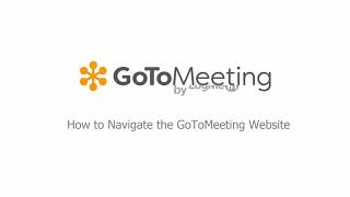 GoToMeeting  How to Navigate the GoToMeeting Website [upl. by Sarah778]