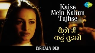 Kaise Main Kahun with lyrics quotकैसे मैं कहूँquot के बोल  RHTDM  Rahna Hai Tere Dil Mein R Madhavan [upl. by Salohcim368]