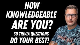 30 Trivia Questions To Test You [upl. by Bob]