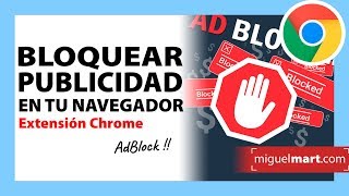 🛑 Cómo BLOQUEAR PUBLICIDAD al navegar ✋Extensión AdBlock en Google Chrome [upl. by Ylen53]