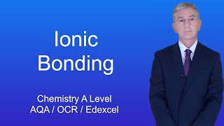 A Level Chemistry Revision quotIonic Bondingquot [upl. by Aiam615]