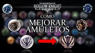 Hollow Knight  Mejorar Amuletos [upl. by Gallard]