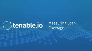 Measuring Scan Coverage in Tenableio [upl. by Saffier345]