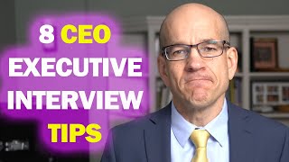 8 CEO interview tips for CSuite executive jobs [upl. by Noemys]