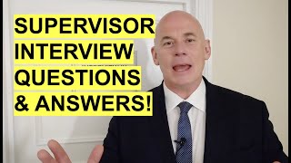 SUPERVISOR Interview Questions and ANSWERS How to PASS your Supervisor Interview [upl. by Handler789]