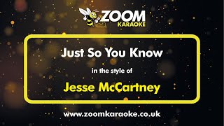 Jesse McCartney  Just So You Know  Karaoke Version from Zoom Karaoke [upl. by Drus]