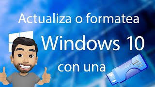 Actualizar o Instalar Windows 10 Original con una memoria USB [upl. by Haduj294]