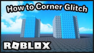 Outdated How to Corner Glitch  Roblox [upl. by Eanod]