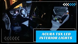 Acura TSX LED Interior Lights How To Install  2nd Generation 20092014 [upl. by Sarene]