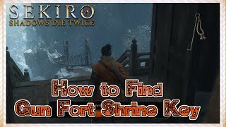 SEKIRO  How to Find Gun Fort Shrine Key and Open the Door to Sunken Valley Passage [upl. by Joiner]