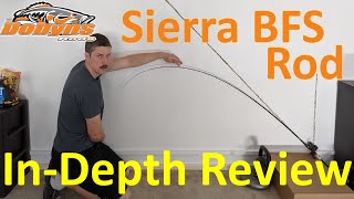 PART 1 Dobyns Sierra Ultra Finesse BFS Rod Review [upl. by Elvie]