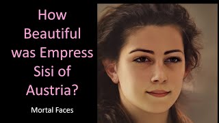 How Beautiful was Empress Sisi of Austria [upl. by Tierell794]