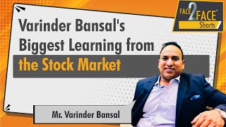 Varinder Bansals biggest learning from the stock market  Face2FaceShorts [upl. by Yssirc]