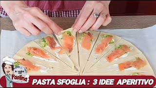 Pasta Sfoglia  3 IDEE APERITIVO  In cucina con Paolina [upl. by Creighton]