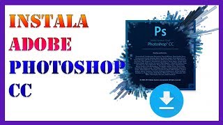 Instala Adobe Photoshop CC Full 64Bits Actualizado y Original [upl. by Ahtabbat3]