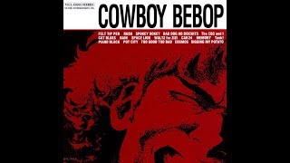 Cowboy Bebop OST [upl. by Libnah]