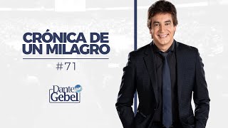 Dante Gebel 71  Crónica de un milagro [upl. by Bendite872]