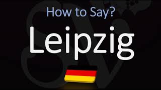 How to Pronounce Leipzig CORRECTLY [upl. by Atinod]