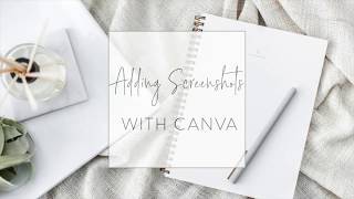 Tutorial Adding a Screenshot With Canva [upl. by Vadnee]