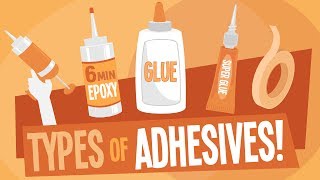 The Different Types of Adhesives [upl. by Maren]