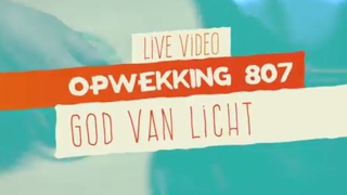 Opwekking 807  God Van Licht  CD41  live video [upl. by Huberty]