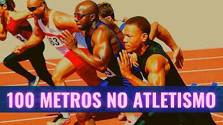 100 Metros Rasos no Atletismo História Regras e Recordes [upl. by Mintz847]