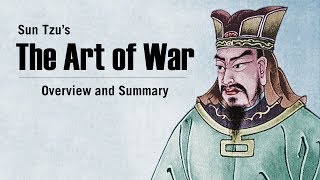 Sun Tzus The Art of War  Overview amp Summary [upl. by Wyck]