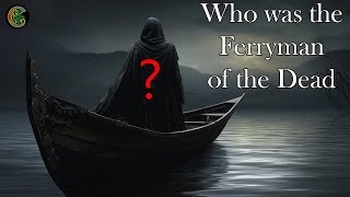 The ORIGIN of the Ferryman A 30000 Year old story [upl. by Airekat573]