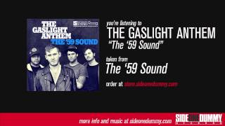 The Gaslight Anthem  The 59 Sound Official Audio [upl. by Nonad682]