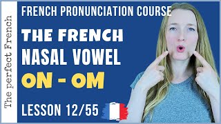 Lesson 12  How to pronounce ON in French  French pronunciation course [upl. by Katuscha]