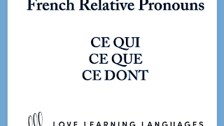 French Relative Pronouns Ce que ce qui ce dont [upl. by Ehr]