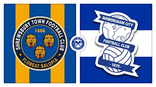 LIVE Shrewsbury Town 32 Birmingham City  Blues Focus Watchalong [upl. by Eehsar]