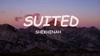 Shekhinah  Suited Lyrics [upl. by Thorr]