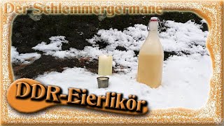 Eierlikör nach DDR Rezept  schnell und einfach für die Weihnachtszeit [upl. by Rosa]