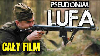 PSEUDONIM LUFA 2021  Cały Film Po Polsku  Wojenny  Dokumentalny [upl. by Galang]