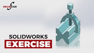 SolidWorks Exercise 3  V Block Assembly  SolidWorks Tutorials  SolidCad [upl. by Kinny100]