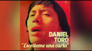 Daniel Toro  Escribeme una carta Letra [upl. by Kyre]