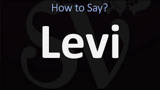 How to Pronounce Levi CORRECTLY [upl. by Solley]