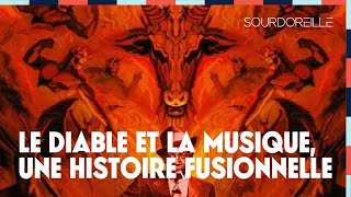 Le diable et la musique  une histoire fusionnelle [upl. by Harriet]