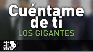 Cuéntame De Ti Los Gigantes Del Vallenato  Audio [upl. by Akemit308]