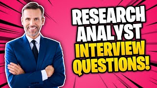 RESEARCH ANALYST Interview Questions amp Answers [upl. by Aneala254]