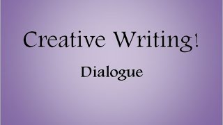 Dialogue in Creative Writing [upl. by Merilee]