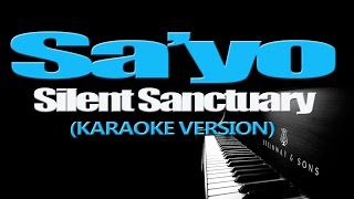 SAYO  Silent Sanctuary KARAOKE VERSION [upl. by Nebur]