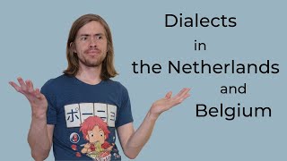 Dutch dialects Belgium vs the Netherlands  general overview [upl. by Arymas]