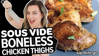 Sous Vide Chicken Thighs BONELESS Skinless  CRISPY [upl. by Nytsrik]