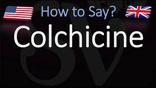 How to Pronounce Colchicine CORRECTLY [upl. by Rubie745]