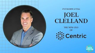 Introducing Joel Clelland the new CEO for Centric CNS   CNR  Exciting Changes are Coming [upl. by Trisa]